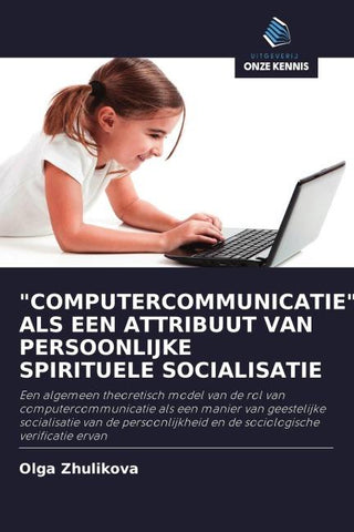 "COMPUTERCOMMUNICATIE" ALS EEN ATTRIBUUT VAN PERSOONLIJKE SPIRITUELE SOCIALISATIE