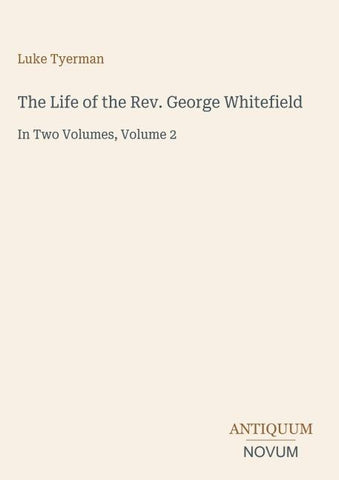 The Life of the Rev. George Whitefield