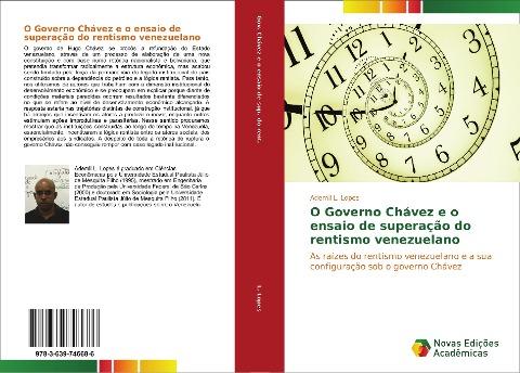 O Governo Chávez e o ensaio de superação do rentismo venezuelano