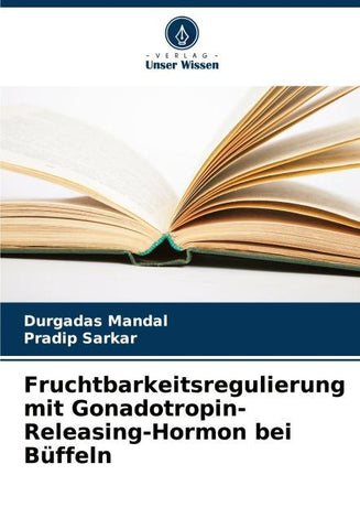 Fruchtbarkeitsregulierung mit Gonadotropin-Releasing-Hormon bei Büffeln