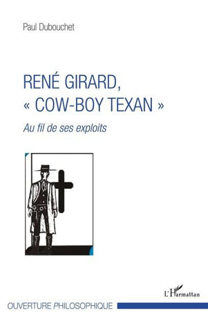 René Girard, "cow-boy texan"
