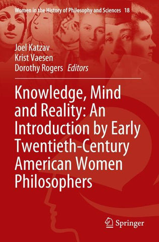 Knowledge, Mind and Reality: An Introduction by Early Twentieth-Century American Women Philosophers