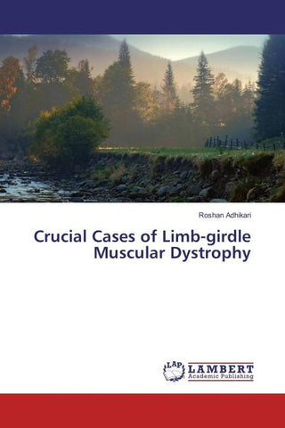 Crucial Cases of Limb-girdle Muscular Dystrophy
