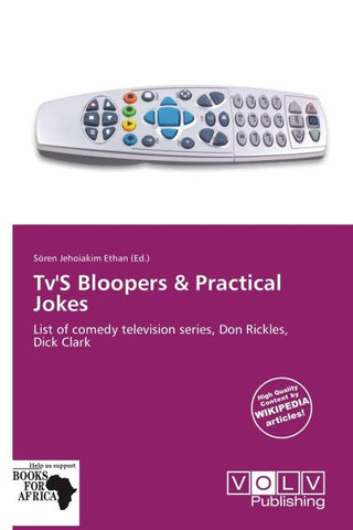 Tv'S Bloopers & Practical Jokes
