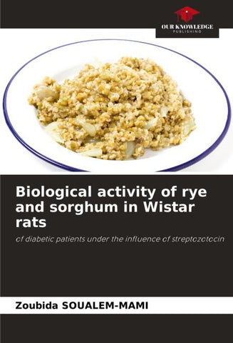 Biological activity of rye and sorghum in Wistar rats