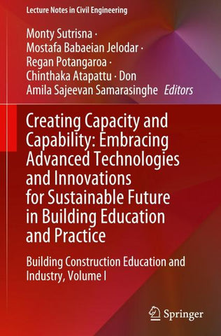 Creating Capacity and Capability: Embracing Advanced Technologies and Innovations for Sustainable Future in Building Education and Practice