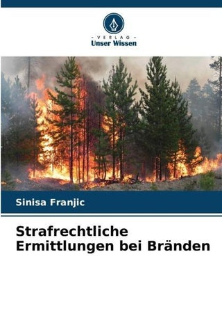 Strafrechtliche Ermittlungen bei Bränden