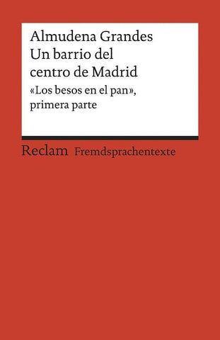 Un barrio del centro de Madrid. «Los besos en el pan», primera parte.