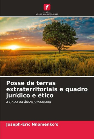 Posse de terras extraterritoriais e quadro jurídico e ético