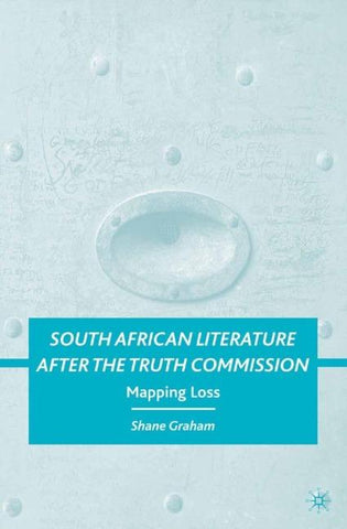 South African Literature after the Truth Commission