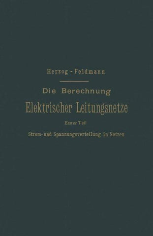 Die Berechnung Elektrischer Leitungsnetze in Theorie und Praxis