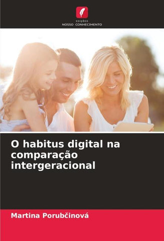 O habitus digital na comparação intergeracional