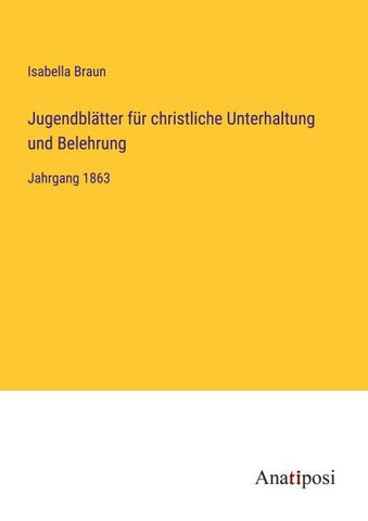 Jugendblätter für christliche Unterhaltung und Belehrung