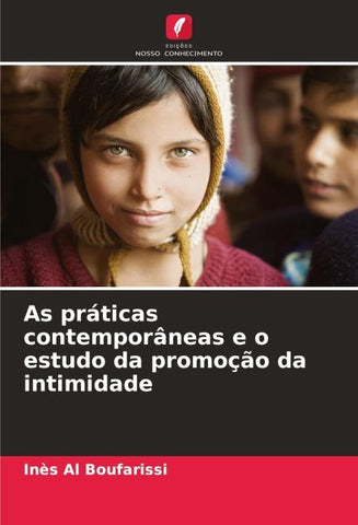 As práticas contemporâneas e o estudo da promoção da intimidade