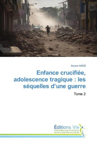 Enfance crucifiée, adolescence tragique : les séquelles d'une guerre