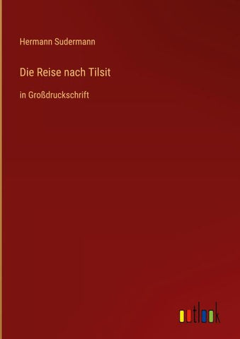 Die Reise nach Tilsit