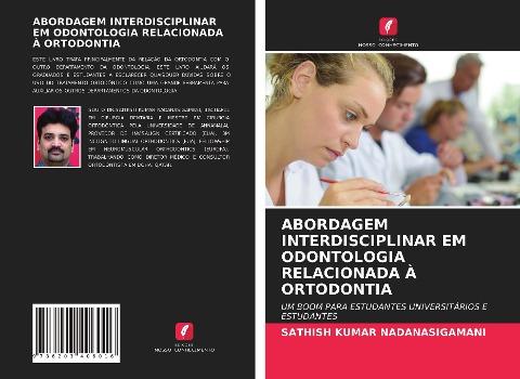 ABORDAGEM INTERDISCIPLINAR EM ODONTOLOGIA RELACIONADA À ORTODONTIA