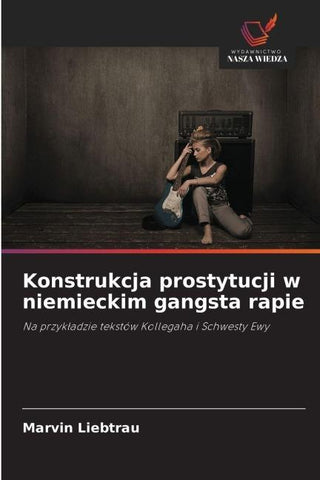 Konstrukcja prostytucji w niemieckim gangsta rapie