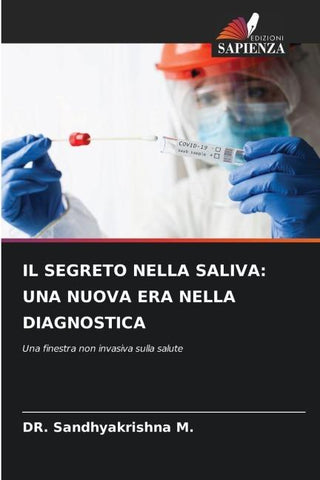 IL SEGRETO NELLA SALIVA: UNA NUOVA ERA NELLA DIAGNOSTICA