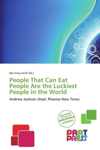 People That Can Eat People Are the Luckiest People in the World