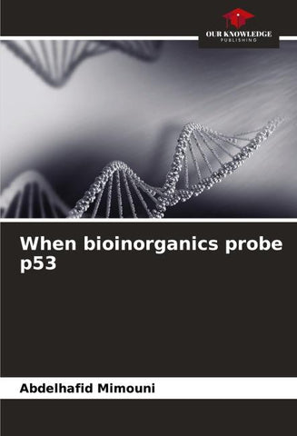 When bioinorganics probe p53