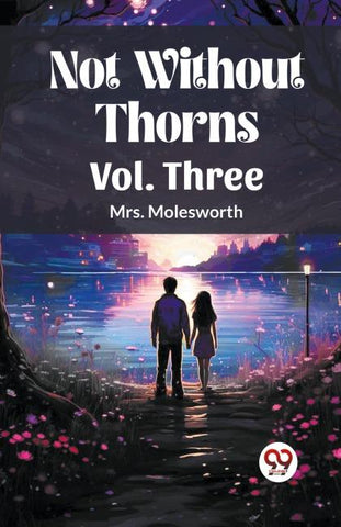 Not Without Thorns Vol. Three