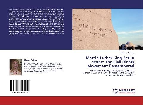 Martin Luther King Set In Stone: The Civil Rights Movement Remembered