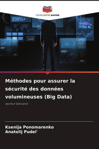 Méthodes pour assurer la sécurité des données volumineuses (Big Data)