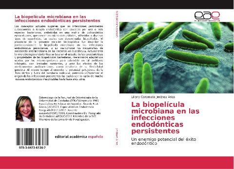 La biopelícula microbiana en las infecciones endodónticas persistentes