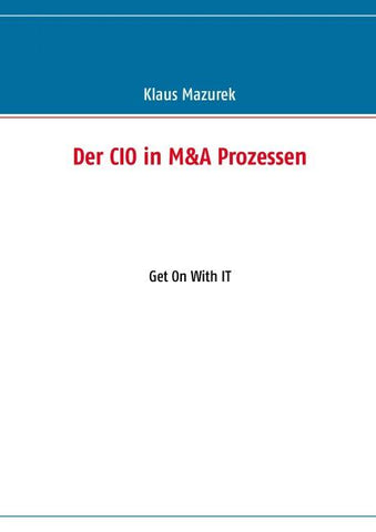 Der CIO in M&A Prozessen