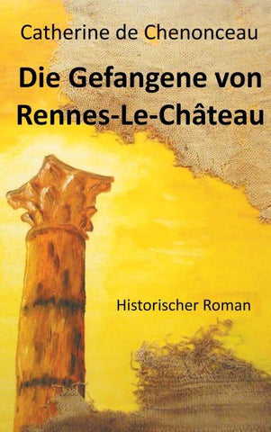 Die Gefangene von Rennes-Le-Château