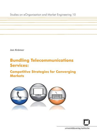 Bundling telecommunications services : competitive strategies for converging markets