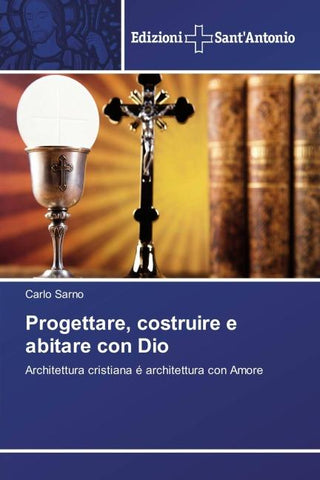 Progettare, costruire e abitare con Dio