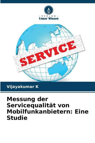 Messung der Servicequalität von Mobilfunkanbietern: Eine Studie