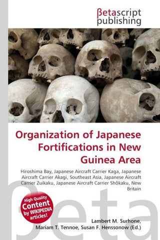 Organization of Japanese Fortifications in New Guinea Area