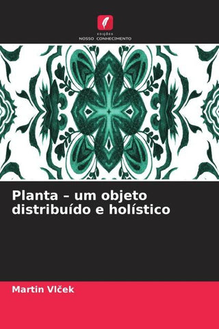 Planta - um objeto distribuído e holístico