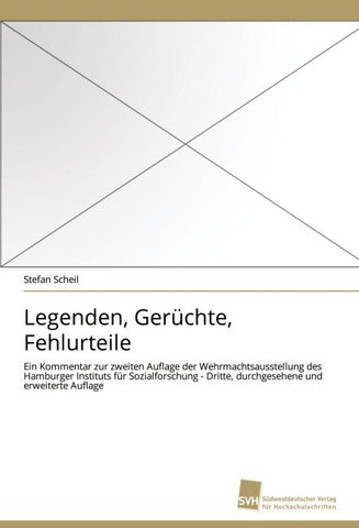 Legenden, Gerüchte, Fehlurteile