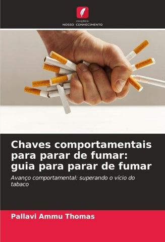 Chaves comportamentais para parar de fumar: guia para parar de fumar