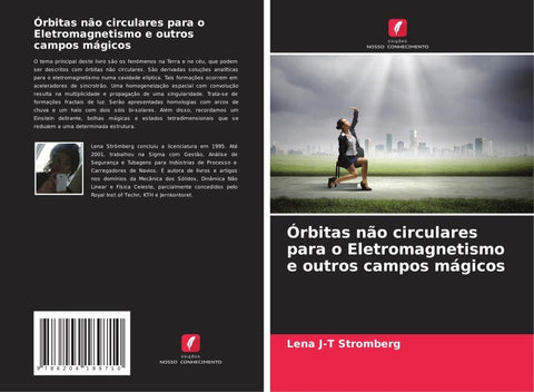 Órbitas não circulares para o Eletromagnetismo e outros campos mágicos