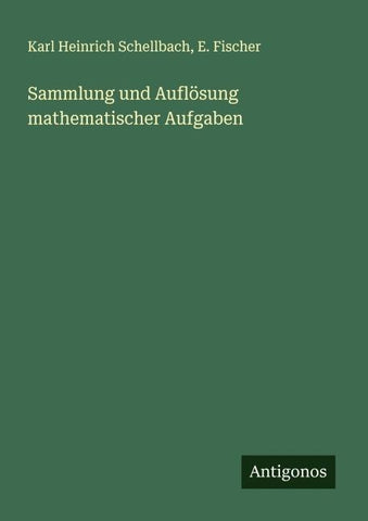 Sammlung und Auflösung mathematischer Aufgaben