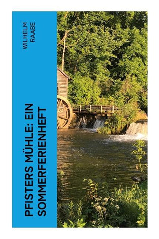 Pfisters Mühle: Ein Sommerferienheft