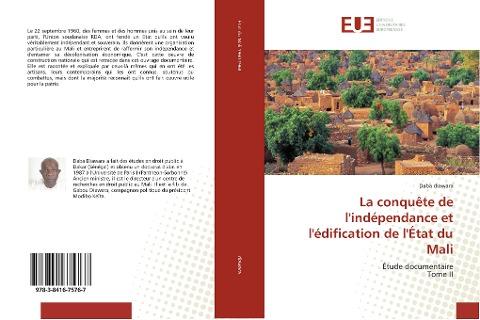 La conquête de l'indépendance et l'édification de l'État du Mali