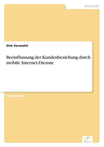 Beeinflussung der Kundenbeziehung durch mobile Internet-Dienste