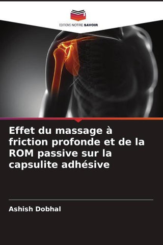 Effet du massage à friction profonde et de la ROM passive sur la capsulite adhésive
