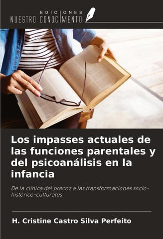 Los impasses actuales de las funciones parentales y del psicoanálisis en la infancia