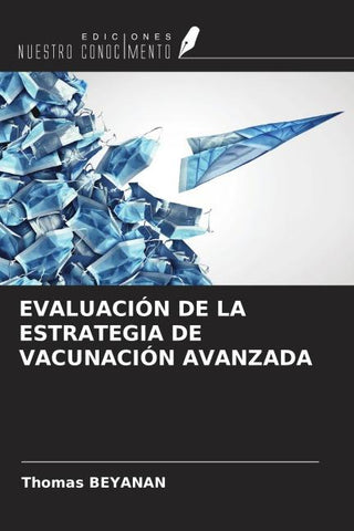 EVALUACIÓN DE LA ESTRATEGIA DE VACUNACIÓN AVANZADA