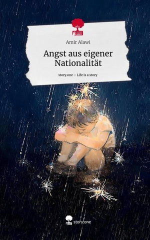 Angst aus eigener Nationalität. Life is a Story - story.one