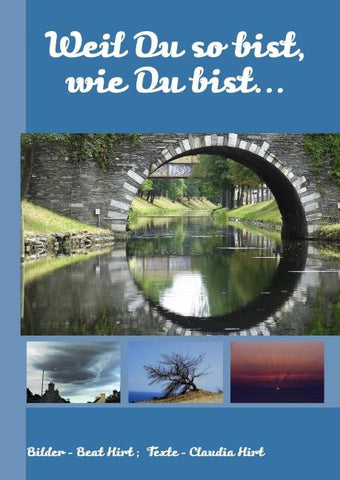 Weil Du so bist, wie Du bist...