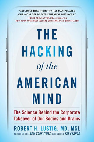 The Hacking of the American Mind