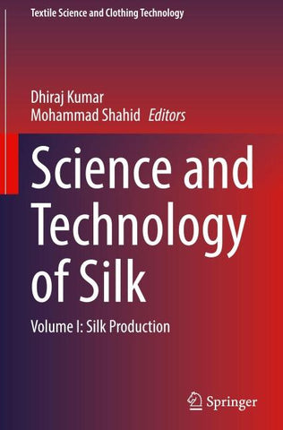 Science and Technology of Silk